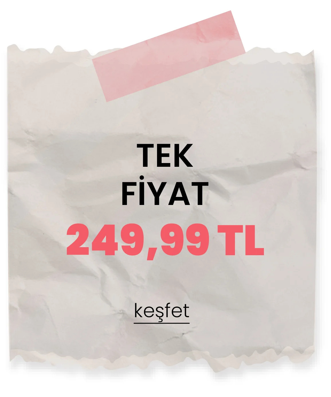 tek fiyat 249 tl
