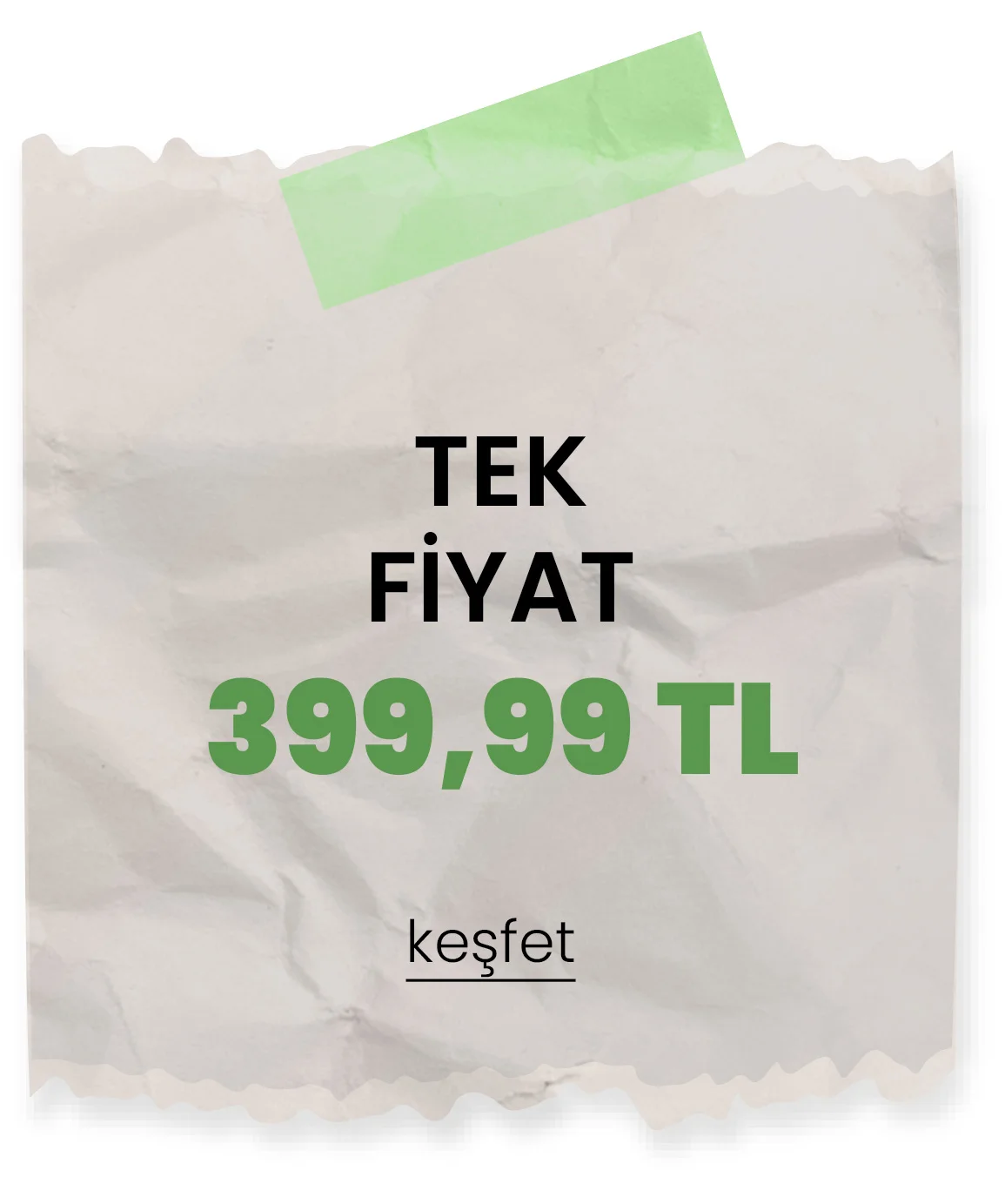 tek fiyat 399 tl